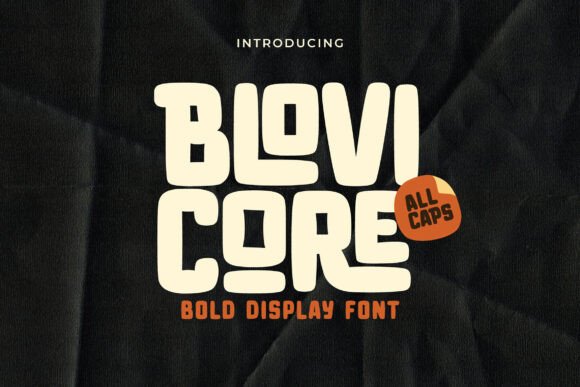 Blovi Core: The Chunky, Cheerful Font for Your Brand's Next Chapter
