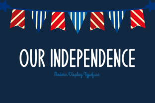 Our Independence: A Bold Font for Standout Projects