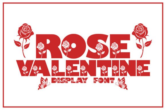 Rose Valentine: A Font with Personality and Versatility