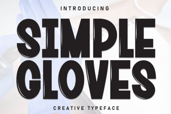 Simple Gloves: The Bold Font That Demands Attention