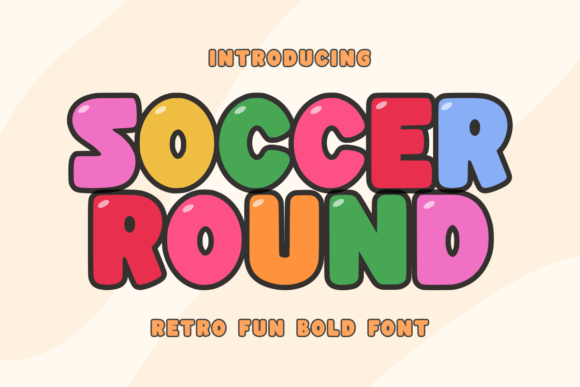 Soccer Round: A Playful Typeface for Brands That Pop