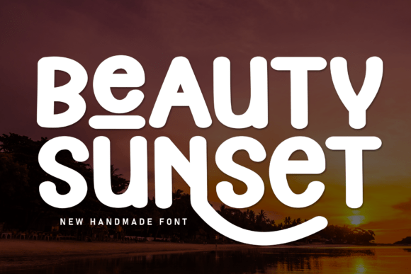 Why Beauty Sunset is Your Next Go-To Casual Display Font